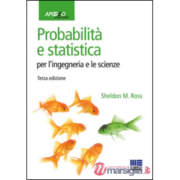 Probabilità e statistica per l'ingegneria e le scienze