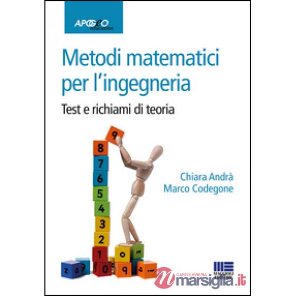 Metodi matematici per l'ingegneria. Test e richiami di teoria