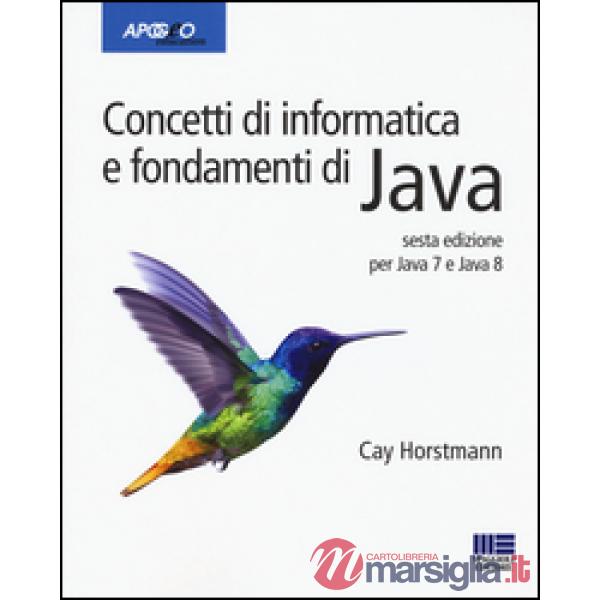 CONCETTI DI INFORMATICA E FONDAMENTI DI JAVA 6EDIZIONE