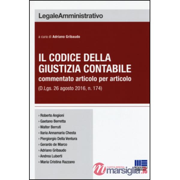 Il codice della giustizia contabile commentato articolo per articolo (D. Lgs. 26 agosto 2016, n. 174)