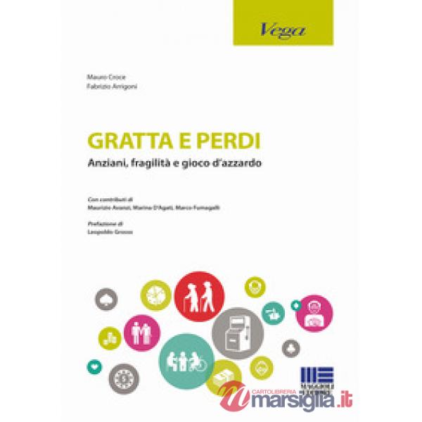 Gratta e perdi. Anziani, fragilità, gioco d'azzardo