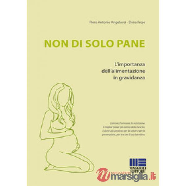 Non di solo pane. L'importanza dell'alimentazione in gravidanza