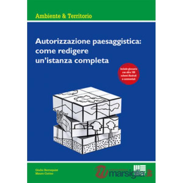 Autorizzazione paesaggistica: come redigere un'istanza completa