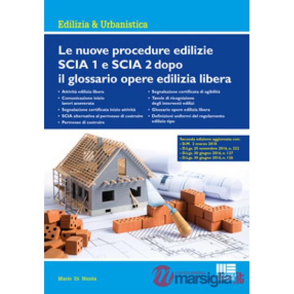 Le nuove procedure edilizie SCIA 1 e SCIA 2 dopo il glossario opere edilizia libera