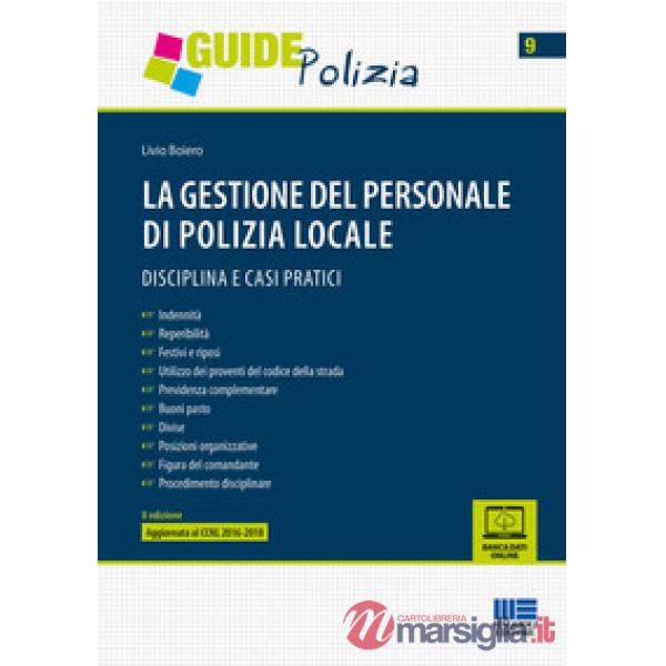 La gestione del personale di polizia locale. Disciplina e casi pratici