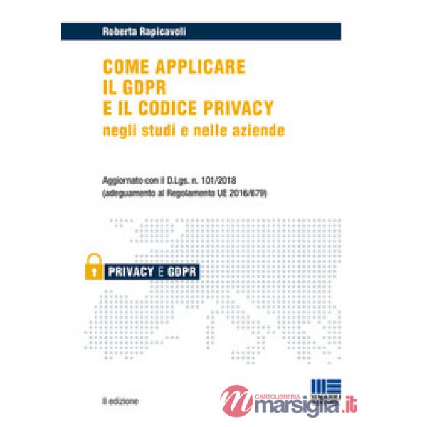 Come applicare il GDPR e il codice privacy negli studi e nelle aziende