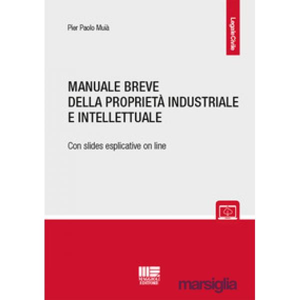 Manuale breve della proprietà intellettuale e industriale