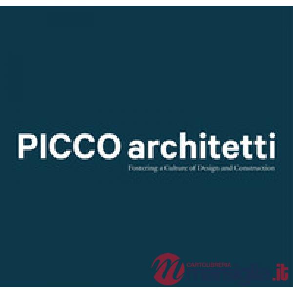 Picco architetti. Fostering a culture of design and construction