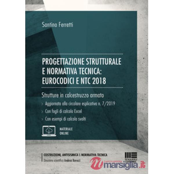 Progettazione strutturale e normativa tecnica: Eurocodici e NTC 2018. Strutture in calcestruzzo armato