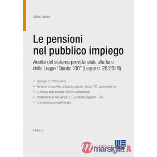 Le pensioni nel pubblico impiego. Analisi del sistema previdenziale alla luce della Legge Quota 100 (Legge n. 26/2019)