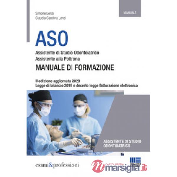ASO. Assistente di studio odontoiatrico. Assistente alla poltrona. Manuale di formazione