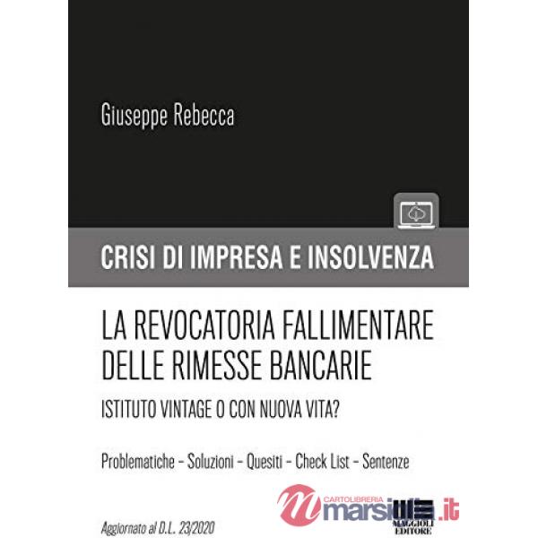 La revocatoria delle rimesse bancarie nella legge attuale e nella riforma