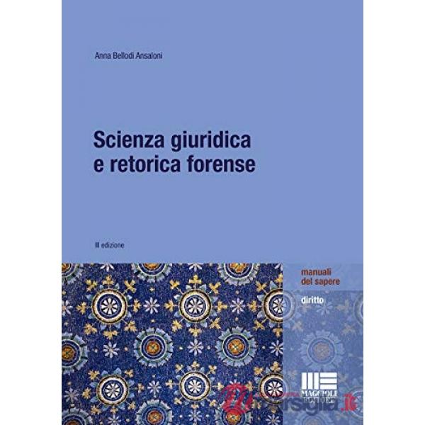 Scienza giuridica e retorica forense