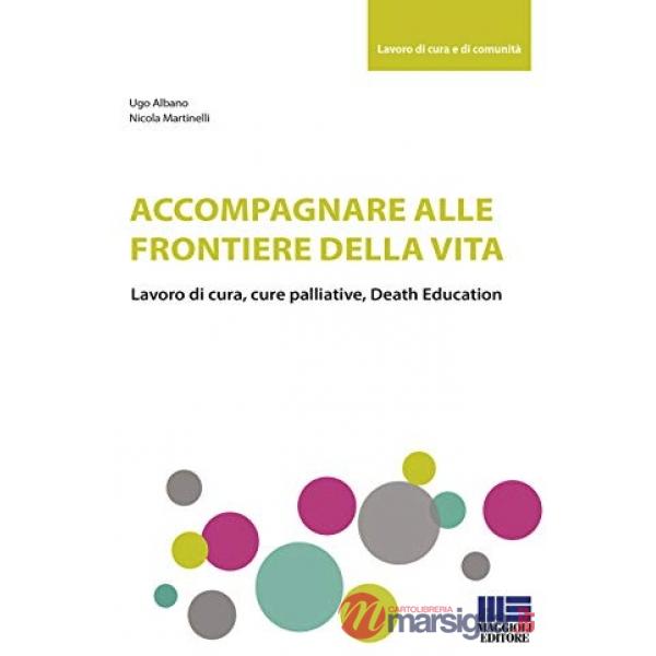 Accompagnare alle frontiere della vita
