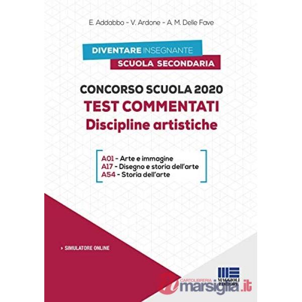 Concorso scuola 2020. Test commentati. Discipline artistiche