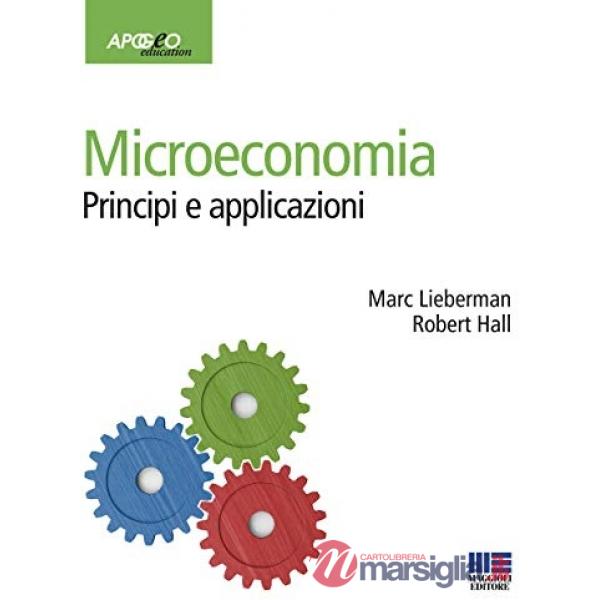 Microeconomia. Principi e applicazioni