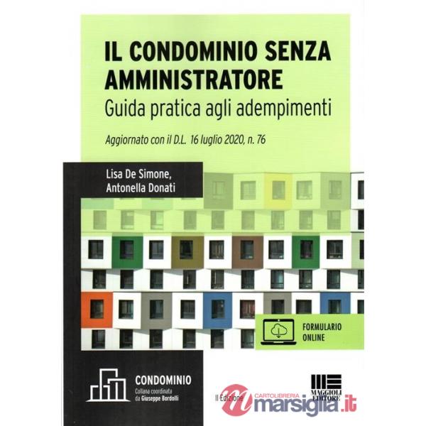 Il condominio senza amministratore. Guida pratica agli adempimenti