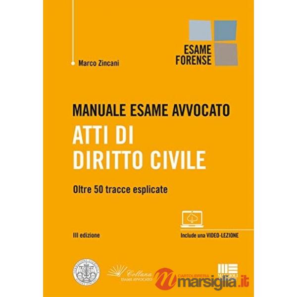 Manuale esame avvocato. Atti di diritto civile. Oltre 50 tracce esplicate