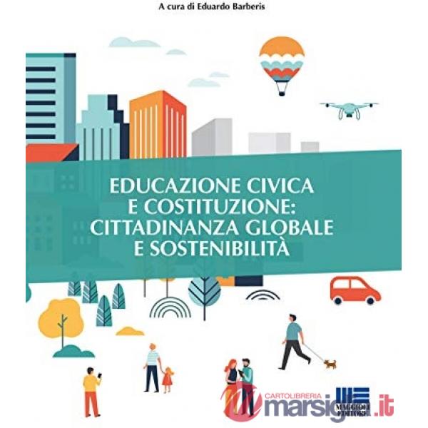 Educazione civica e Costituzione: cittadinanza globale e sostenibilità