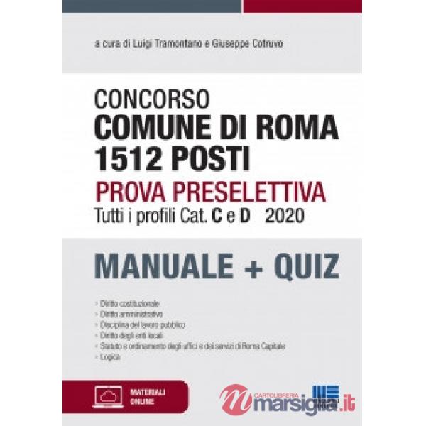 Concorso comune di Roma 1512 posti. Prova preselettiva. Tutti i profili Cat. C e D. Manuale + quiz