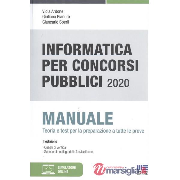 Informatica per concorsi pubblici 2020. Manuale teoria e test per la preparazione