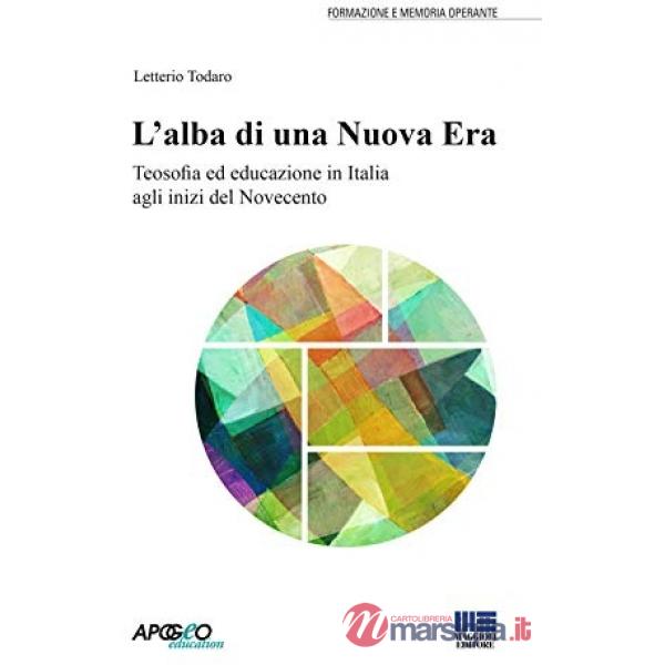 L'alba di una nuova era. Teosofia ed educazione in Italia agli inizi del Novecento