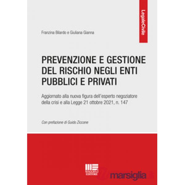 Prevenzione e gestione del rischio negli enti pubblici e privati