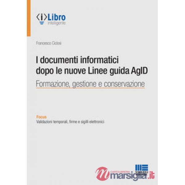 I documenti informatici dopo le nuove Linee guida AgID