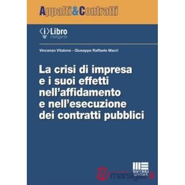 La crisi di impresa e i suoi effetti nell'affidamento e nell'esecuzione dei contratti pubblici