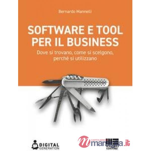 Software e tool per il business. Dove si trovano, come si scelgono, perché si utilizzano