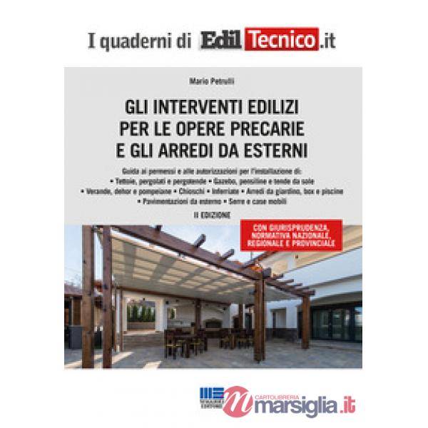 Gli interventi edilizi per le opere precarie e gli arredi da esterni