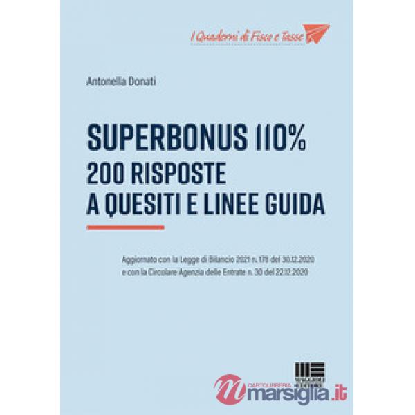 Superbonus 110%. 200 risposte a quesiti e linee guida
