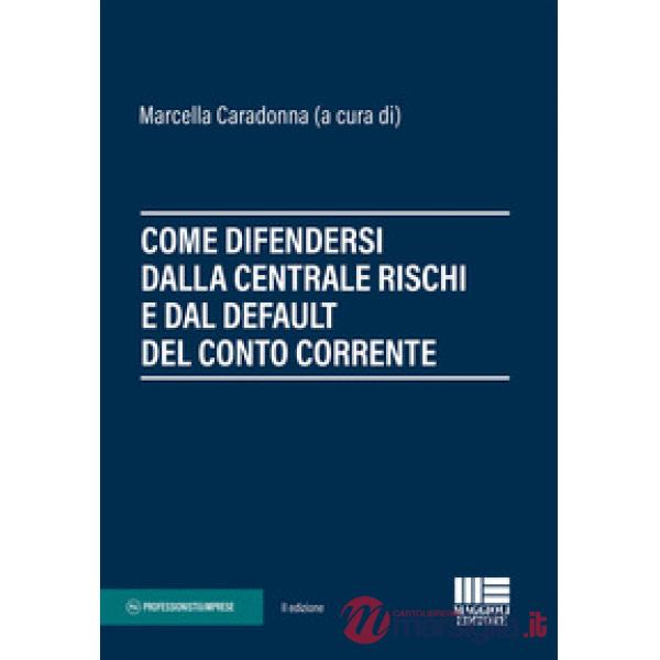 Come difendersi dalla centrale rischi e dal default del conto corrente