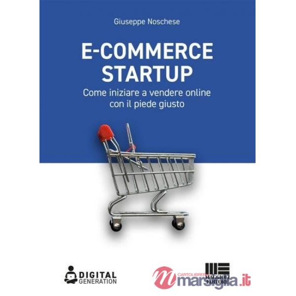 E-commerce Startup. Come iniziare a vendere online con il piede giusto