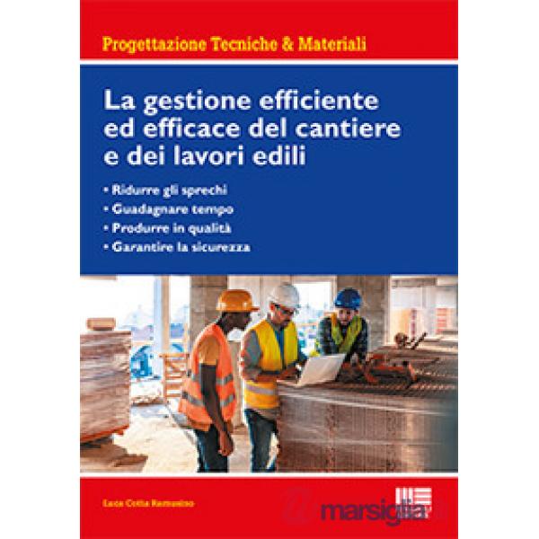 La gestione efficiente ed efficace del cantiere e dei lavori edili