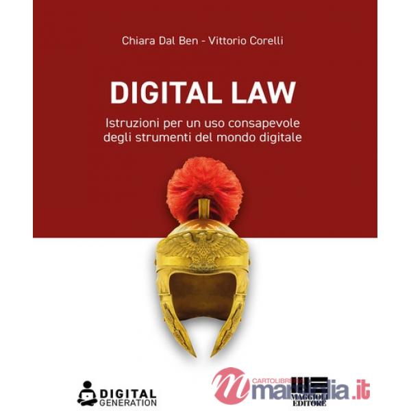 Digital law. Istruzioni per un uso consapevole degli strumenti del mondo digitale