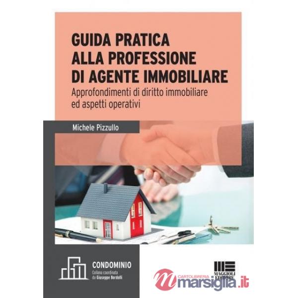 L'agente immobiliare. Guida per l'esame e la professione