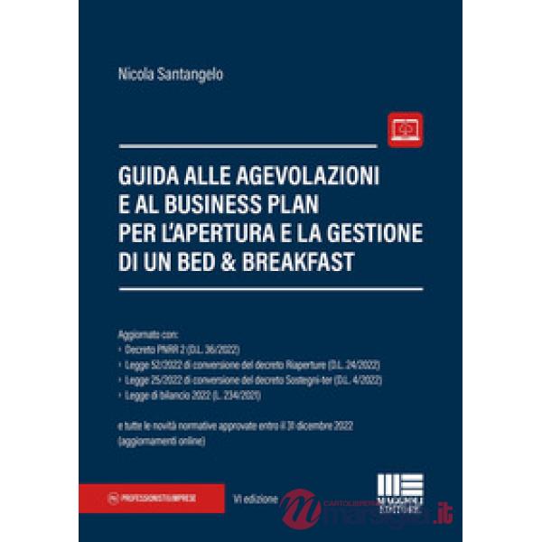 Guida alle agevolazioni e al business plan per l'apertura e la gestione di un bed & breakfast