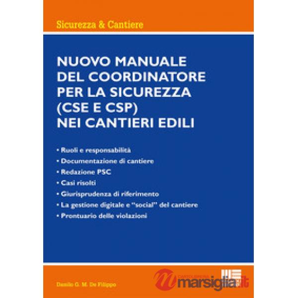 Nuovo manuale del coordinatore per la sicurezza (CSE e CSP) nei cantieri edili