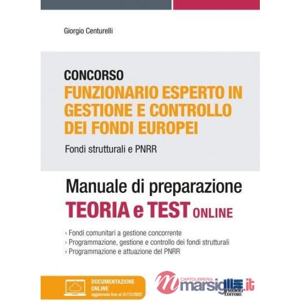 Concorso Funzionario esperto in gestione e controllo dei fondi europei. Fondi strutturati e PNRR. Manuale di preparazione