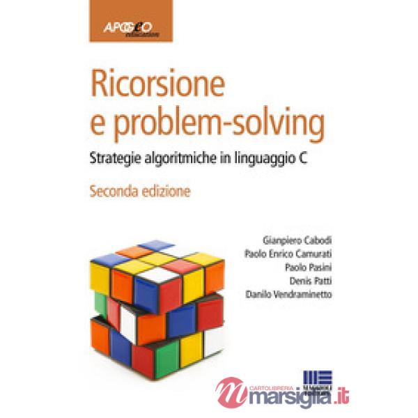 Ricorsione e problem-solving. Strategie algoritmiche in linguaggio C
