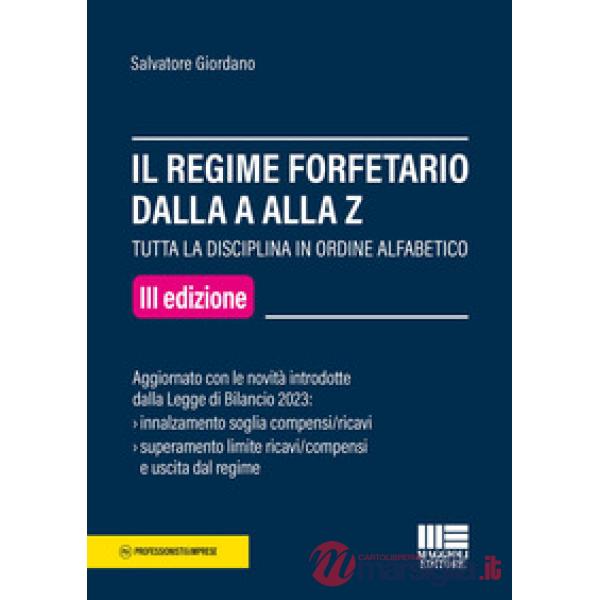 Il regime forfetario dalla A alla Z. Tutta la disciplina in ordine alfabetico