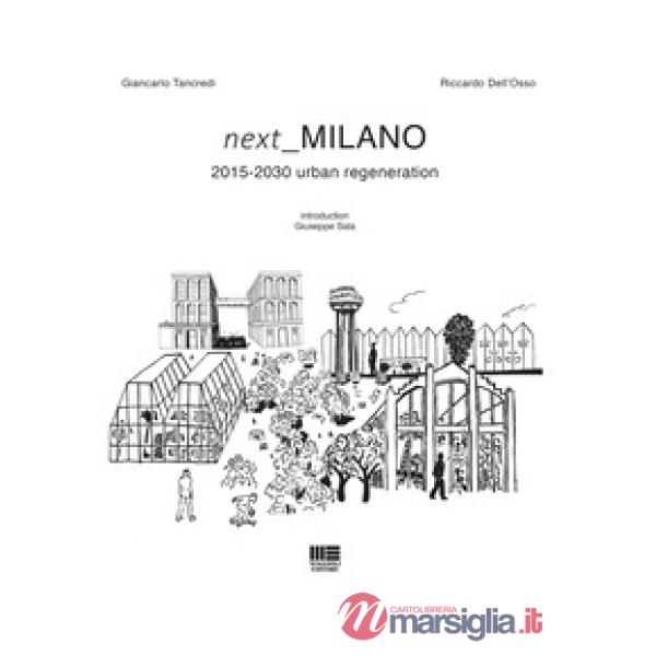 Next Milano. 2015-2030 urban regeneration