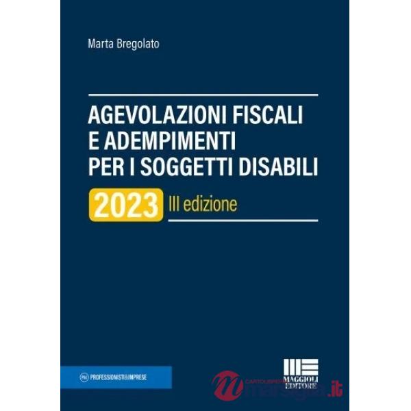 Agevolazioni fiscali e adempimenti per i soggetti disabili