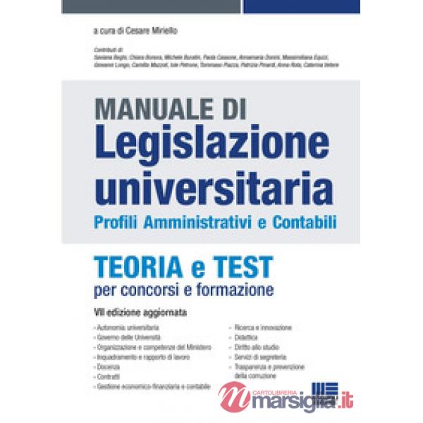 Manuale di legislazione universitaria. Profili amministrativi e contabili. Teoria e test per concorsi e formazione