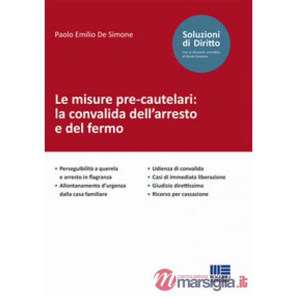 Le misure pre-cautelari: la convalida dell'arresto e del fermo