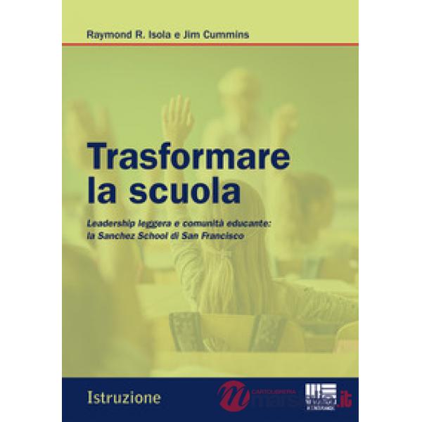 Trasformare la scuola. Leadership leggera e comunità educante: la Sanchez School di San Francisco