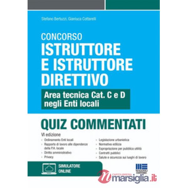 Concorso istruttore e istruttore direttivo. Area tecnica Cat. C e D negli Enti locali. Quiz commentati