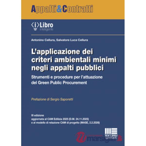 L'applicazione dei criteri ambientali minimi negli appalti pubblici. Strumenti e procedure per l'attuazione del Green Public Pro