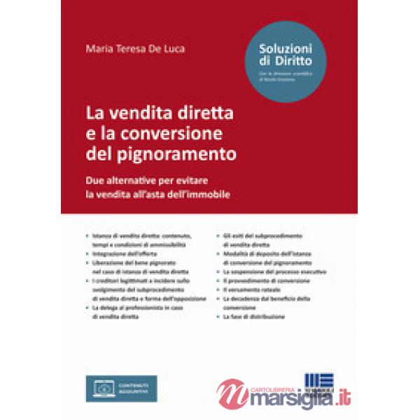 La vendita diretta e la conversione del pignoramento. Due alternative per evitare la vendita all'asta dell'immobile